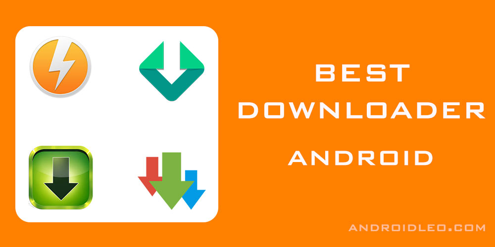 5 Best Download Manager App for Android [2019 Updated]
