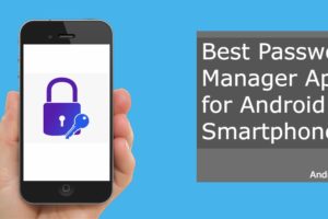 Best Password Manager Apps for Android