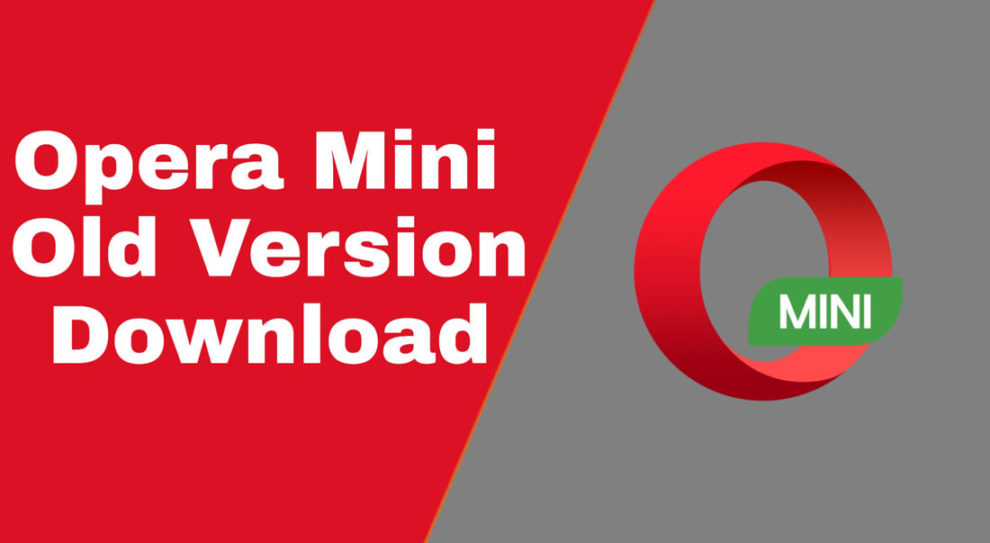 opera mini old version download