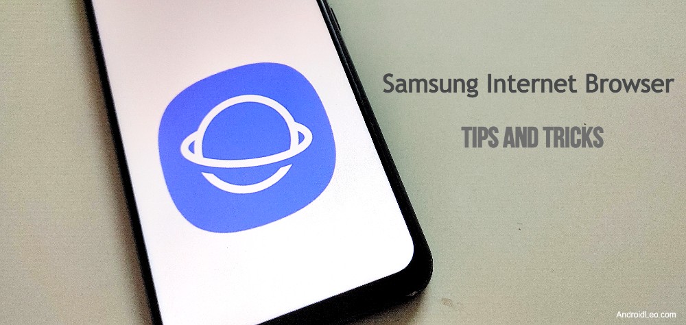 Samsung Internet Browser – Tips and Tricks on Android Phone