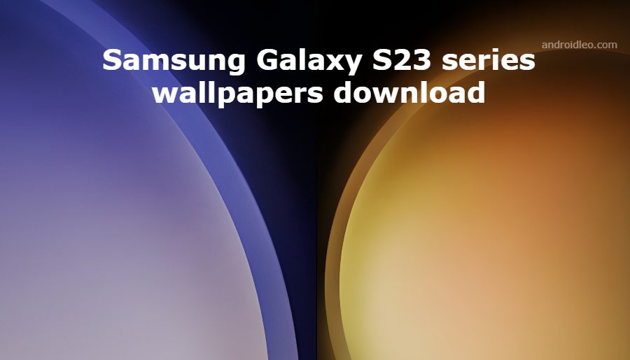 Samsung Galaxy S23 series wallpapers download