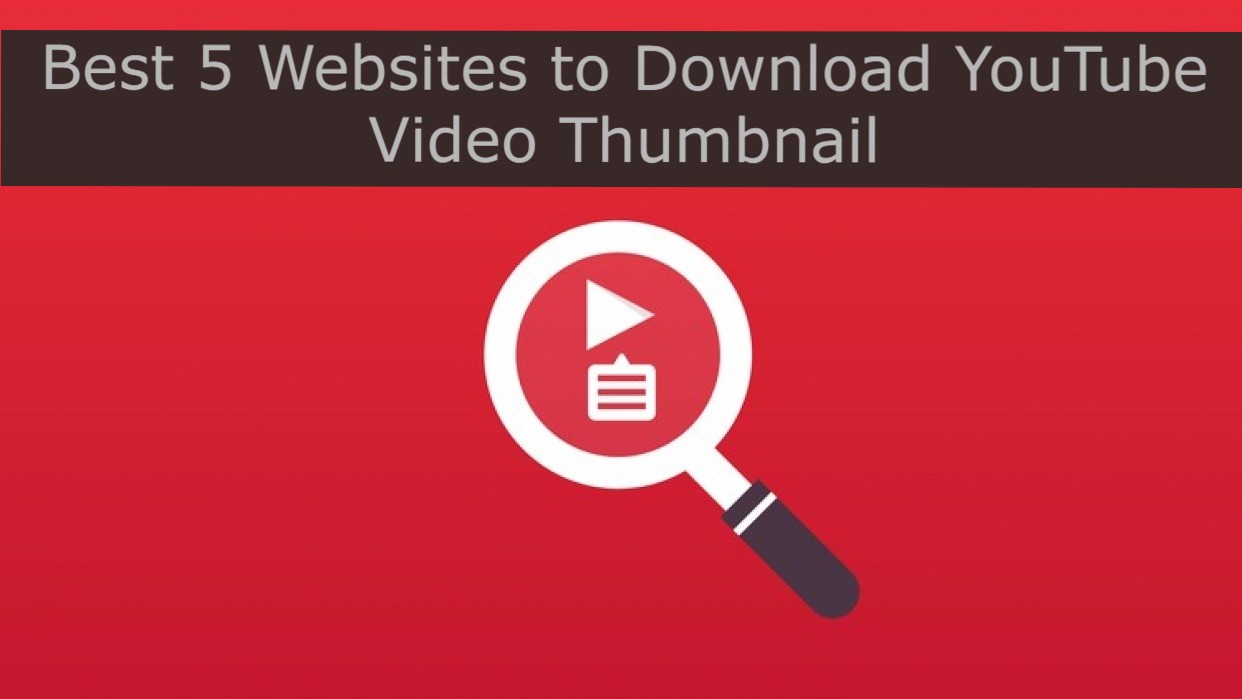 Best 5 Free Websites to Download YouTube Video Thumbnail